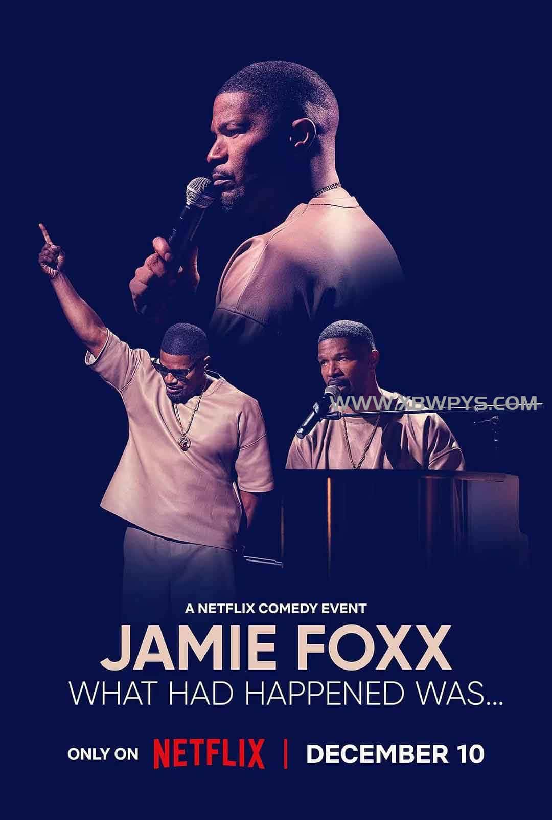 杰米·福克斯：适才之事 Jamie Foxx: What Had Happened Was (2024)